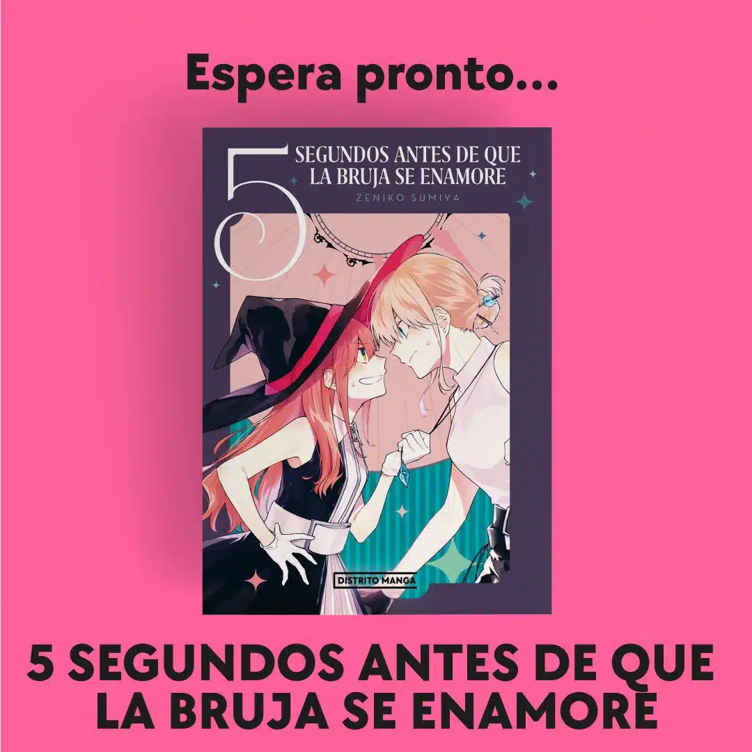 Distrito Manga: 5 Segundos Antes De Que La Bruja Se Enamore Llega A México